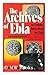 Archives of Ebla: An Empire...