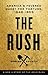The Rush: America's Fevered Quest for Fortune, 1848-1853
