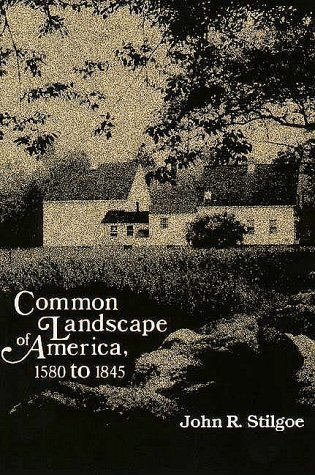 Common Landscape of America, 1580-1845 (Paperback)