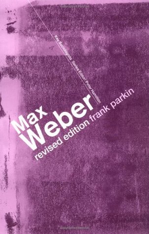 Max Weber (Key Sociologists)