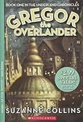 Gregor the Overlander (Underland Chronicles, #1)