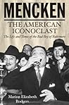 Mencken: The American Iconoclast Mencken: The American Iconoclast