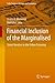 Financial Inclusion of the Marginalised: Street Vendors in the Urban Economy (India Studies in Business and Economics Book 0)