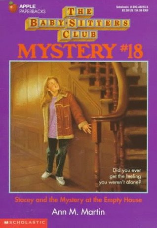 Stacey and the Mystery at the Empty House (Baby-Sitters Club Mystery, #18)