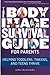 The Body Image Survival Guide for Parents: Helping Toddlers, Tweens, and Teens Thrive