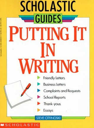 Putting It In Writing (Scholastic Guides)