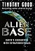 Alien Base: Earth's Encounters with Extraterrestrials