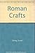Roman Crafts