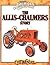 The Allis-Chalmers Story: Classic American Tractors