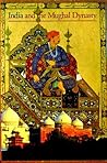 India and the Mughal Dynasty