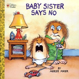 Baby Sister Says No! (A Golden Look-Look Book)