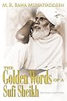 The Golden Words of a Sufi Sheikh (Revised Edition) The Golden Words of a Sufi Sheikh (Revised Edition)