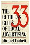 The 33 Ruthless Rules of Local Advertising The 33 Ruthless Rules of Local Advertising