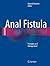 Anal Fistula: Principles and Management