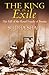 The King in Exile The Fall of the Royal Family of Burma by Sudha Shah
