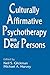 Culturally Affirmative Psychotherapy With Deaf Persons