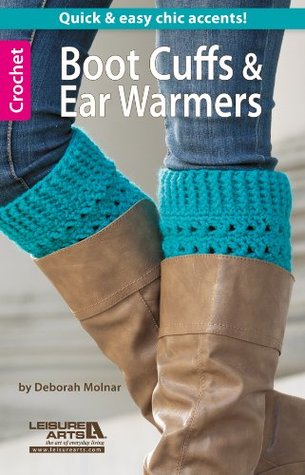 Boot Cuffs & Ear Warmers: Quick & Easy Chic Accents! (Paperback)