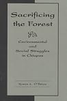 Sacrificing The Forest: Environmental And Social Struggles In Chiapas