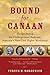 Bound for Canaan: The Epic Story of the Underground Railroad
