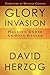 Glory Invasion: Walking under an Open Heaven