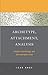 Archetype, Attachment, Analysis by Jean Knox