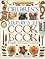 The Children's Step-By-Step Cookbook by Angela Wilkes