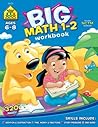 School Zone Big Math 1-2 Workbook: 320 Pages, 1st Grade, 2nd Grade, Elementary Math, Addition, Subtraction, Word Problems, Time, Money, Fractions, Ages 6 to 8