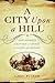 A City Upon a Hill by Larry Witham
