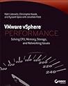 VMware vSphere Performance: Designing CPU, Memory, Storage, and Networking for Performance-Intensive Workloads