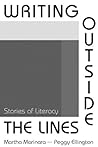 Writing Outside the Lines: Stories of Literacy Writing Outside the Lines: Stories of Literacy