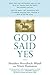 God Said Yes by Heather Hornback-Bland
