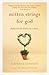 Mitten Strings for God by Katrina Kenison