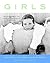 Girls: Ordinary Girls and Their Extraordinary Pursuits