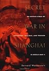 Secret War in Shanghai Secret War in Shanghai