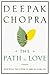 The Path to Love by Deepak Chopra The Path to Love by Deepak Chopra