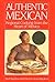 Authentic Mexican by Rick Bayless