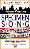 Specimen Song by Peter Bowen