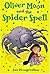 Oliver Moon and the Spider Spell (Oliver Moon #10)