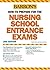 How to Prepare for the Nursing School Entrance Exams (BARRON'S HOW TO PREPARE FOR THE NURSING SCHOOL ENTRANCE EXAMS)