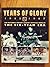 Years of Glory 1942-1967: the National Hockey League's official book of the six-team era