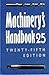 Machinery's Handbook 25 : A Reference Book for the Mechanical Engineer, Designer, Manufacturing Engineer, Draftsman, Toolmaker, and Machinist