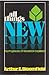 All Things New by Arthur E. Bloomfield