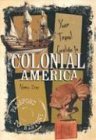 Your Travel Guide to Colonial America (Passport to History)