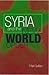 Syria and the New World Order (Durham Middle East Monographs Series)
