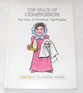 The Value of Compassion: The Story of Florence Nightingale (VALUE TALES)