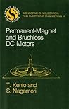 Permanent-Magnet and Brushless DC Motors (Monographs in Electrical and Electronic Engineering)
