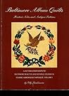 Baltimore Album Quilts: Historic Notes and Antique Patterns : A Pattern Companion to Baltimore Beauties and Beyond