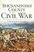 Shenandoah County in the Civil War: Four Dark Years (Virginia) (The History Press)