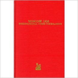 The Second International Chess Tournament, Moscow 1935 (Hardcover)