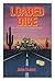 Loaded Dice - The True Stor...